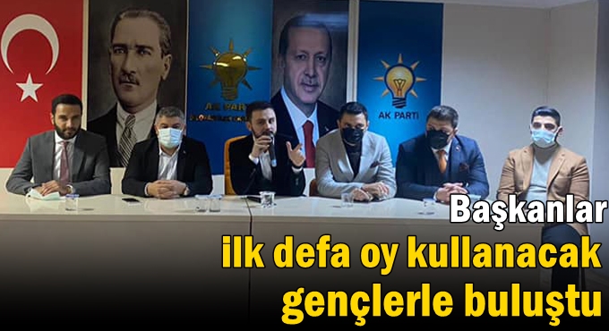 Başkanlar ilk defa oy kullanacak gençlerle buluştu