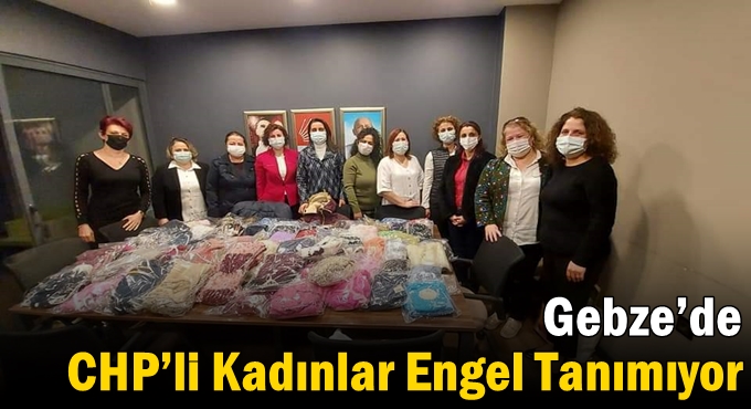 Gebze’de CHP’li Kadınlar Engel Tanımıyor