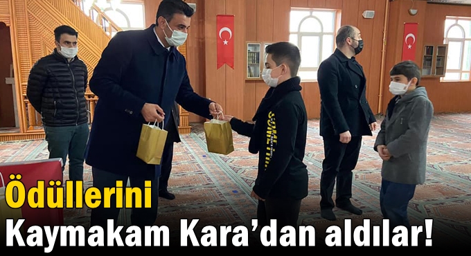 Ödüllerini Kaymakam Kara’dan aldılar!