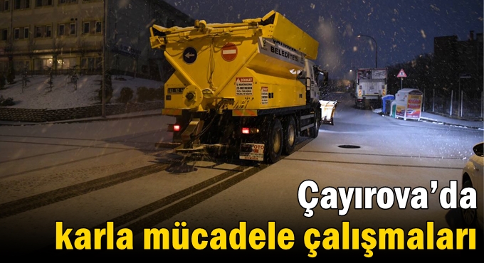 Çayırova’da karla mücadele çalışmaları