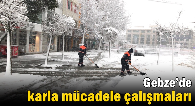 Gebze’de karla mücadele çalışmaları