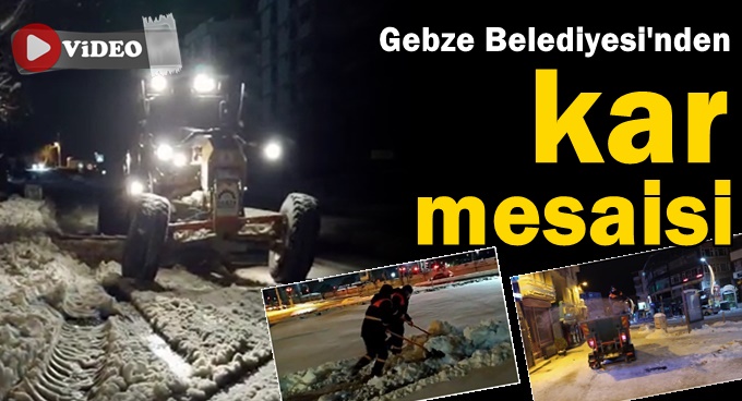 Ekiplerden gece kar mesaisi