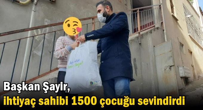 Başkan Şayir, ihtiyaç sahibi 1500 çocuğu sevindirdi