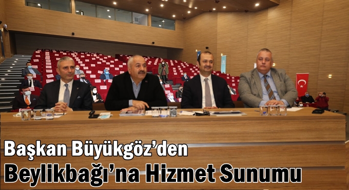 Başkan Büyükgöz’den Beylikbağı’na Hizmet Sunumu