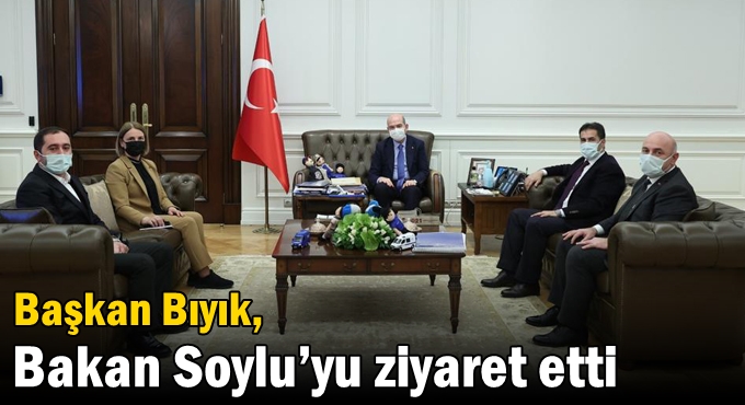 Bıyık, Bakan Soylu’yu ziyaret etti