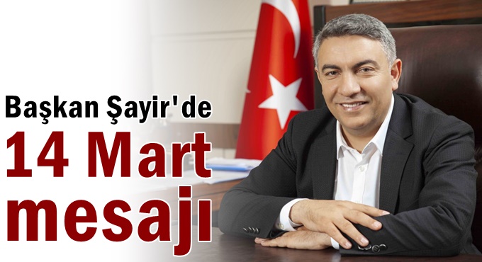 Başkan Şayir’den 14 Mart Tıp Bayramı Mesajı