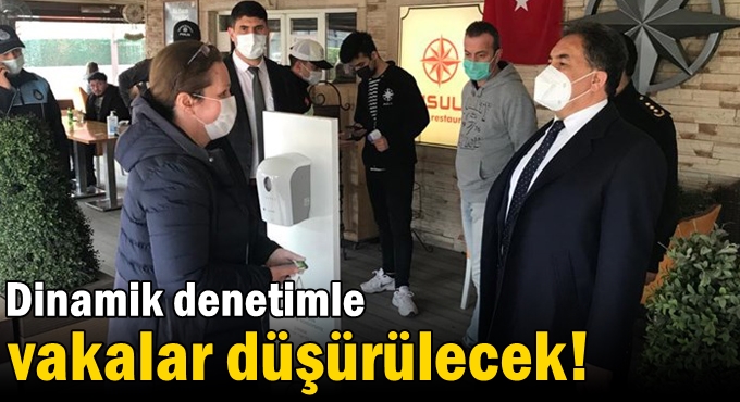 Dinamik denetimle vakalar düşürülecek!