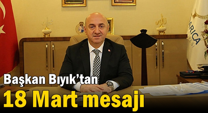 Başkan Bıyık’tan 18 Mart mesajı