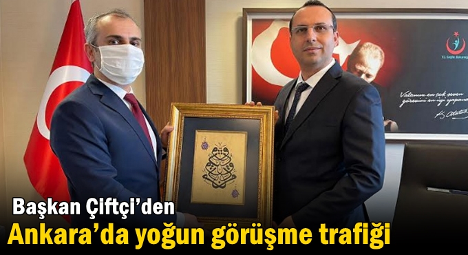 Çiftçi’den Ankara’da yoğun görüşme trafiği