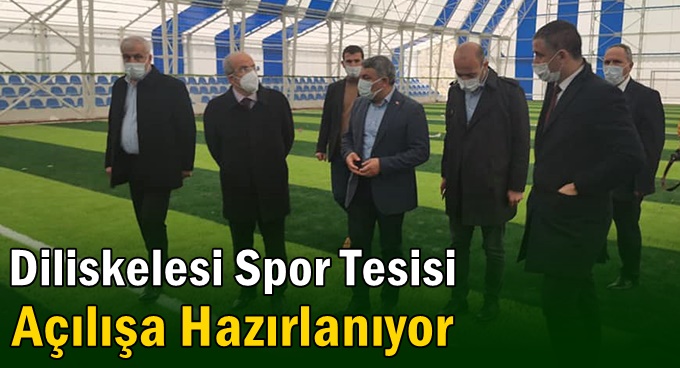 Diliskelesi Spor Tesisi açılışa hazırlanıyor