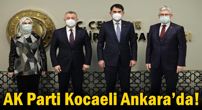 AK Parti Kocaeli Ankara’da!