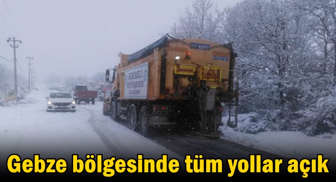 Gebze bölgesinde tüm yollar açık