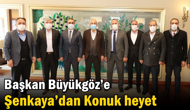 Başkan Büyükgöz’e Şenkaya’dan Konuk heyet