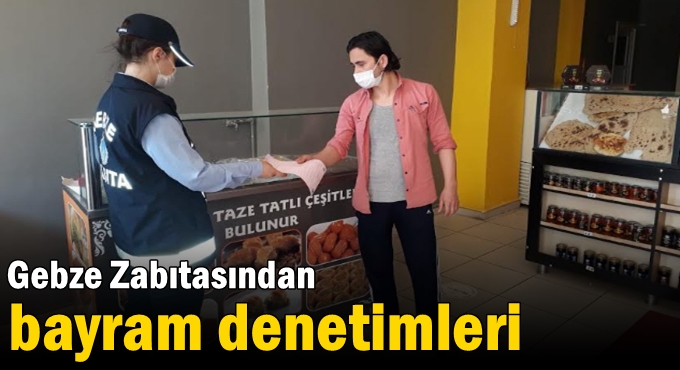 Gebze Zabıtasından Bayram Denetimleri