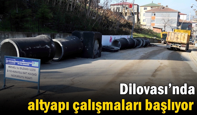 Dilovası’nda altyapı çalışmaları başlıyor