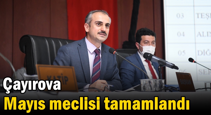 Mayıs meclisi tamamlandı