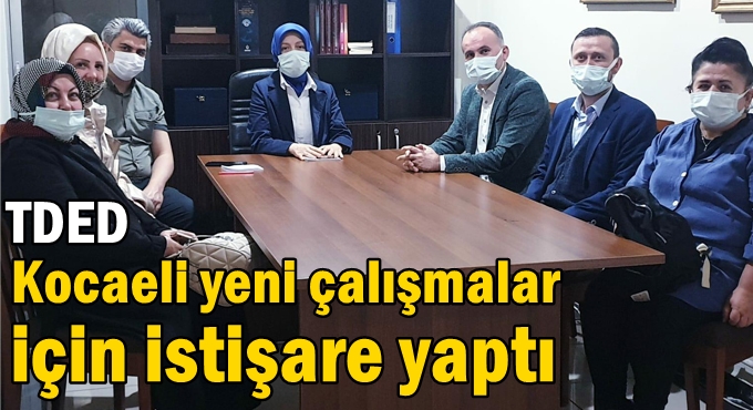 TDED Kocaeli Yeni Çalışmalar İçin İstişare Yaptı