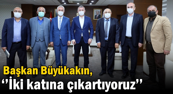 Başkan Büyükakın, ‘’İki katına çıkartıyoruz’’