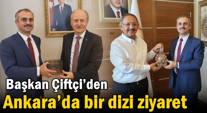 Çiftçi’den Ankara’da bir dizi ziyaret