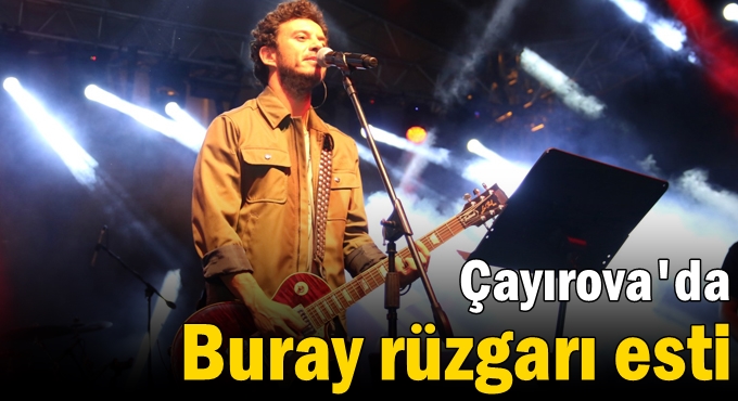 Çayırova'da Buray rüzgarı esti