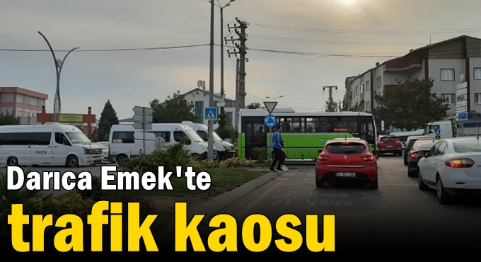 Darıca Emek'te trafik kaosu