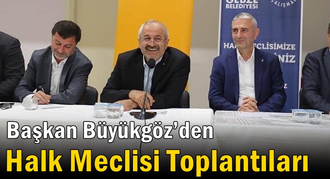 Başkan Büyükgöz’den Halk Meclisi Toplantıları