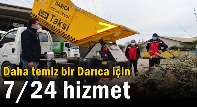 Daha temiz bir Darıca için 7/24 hizmet