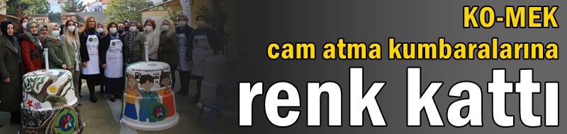 KO-MEK cam atma kumbaralarına renk kattı