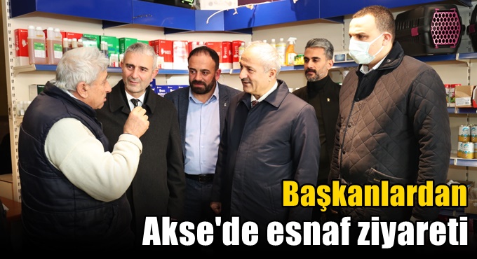 Başkanlardan Akse’de Esnaf Ziyaretleri