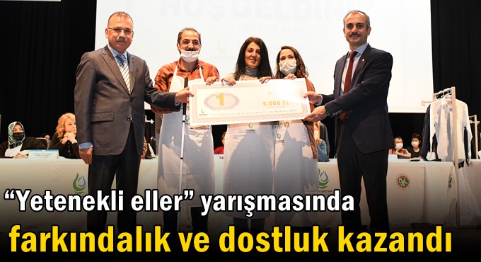 “Yetenekli eller” yarışmasında farkındalık ve dostluk kazandı