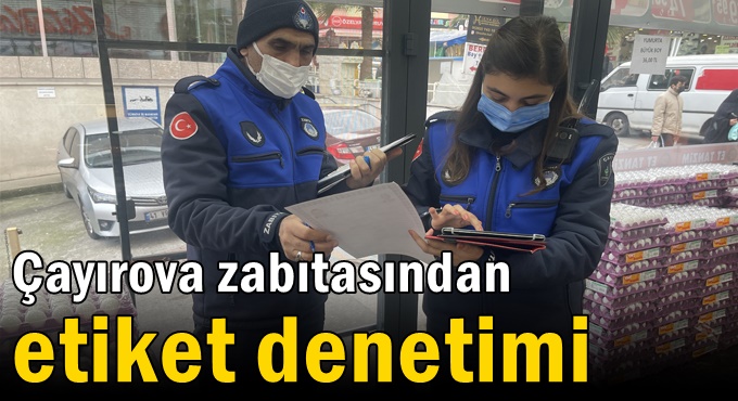 Zabıtadan etiket denetimi