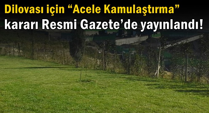 Dilovası için “Acele Kamulaştırma” kararı Resmi Gazete’de yayınlandı!