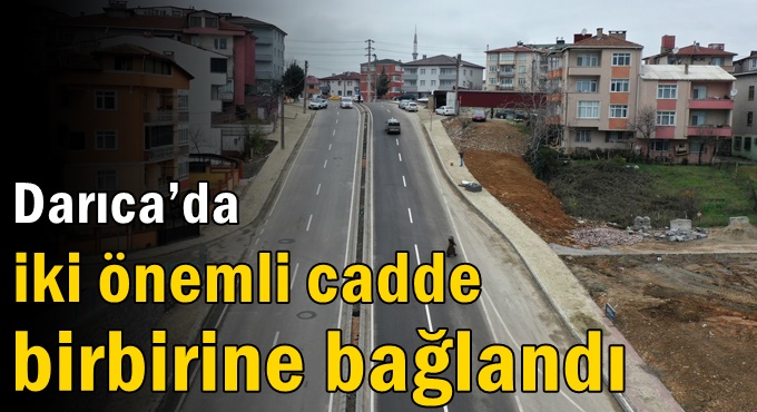 Darıca’da iki önemli cadde birbirine bağlandı