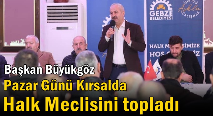 Başkan Büyükgöz Pazar Günü Kırsalda Halk Meclisini Topladı