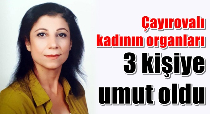 Organları 3 kişiye hayat verecek