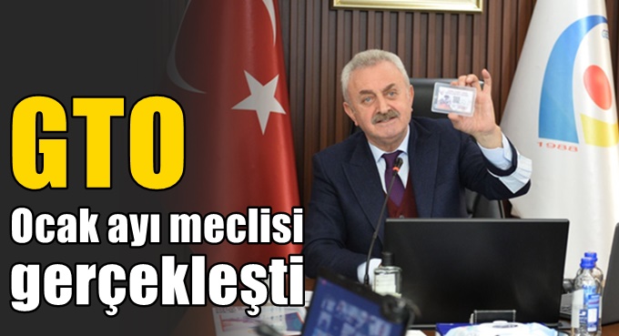 GTO Ocak ayı meclisi yapıldı