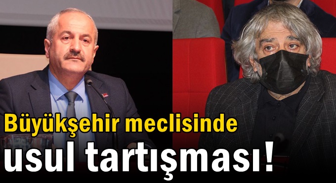 Büyükşehir meclisinde usul tartışması!