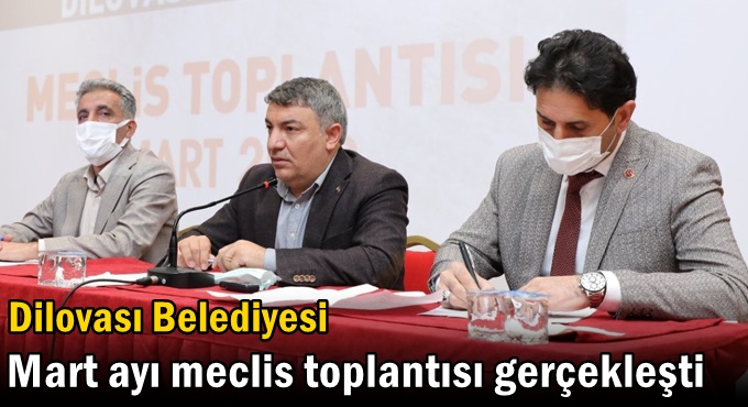 Dilovası Belediyesi Mart ayı meclis toplantısı gerçekleşti