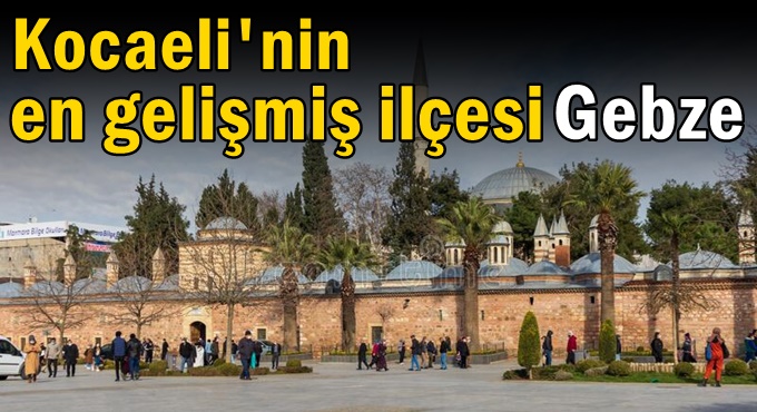 İşte Kocaeli’nin en gelişmiş ilçeleri!