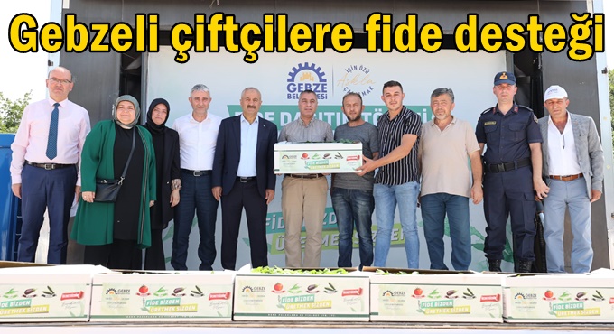 Gebzeli çiftçilere fide desteği