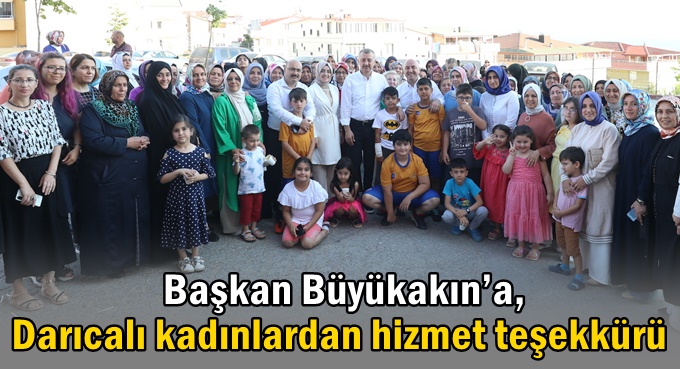 Büyükakın’a, Darıcalı kadınlardan hizmet teşekkürü