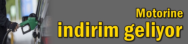 Motorine indirim geliyor