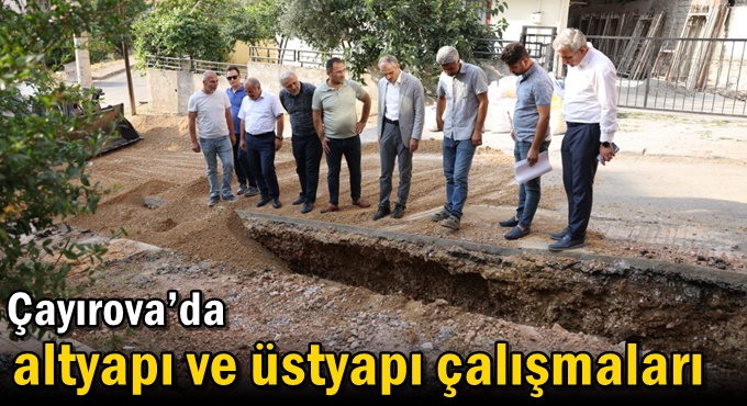 Çayırova’da altyapı ve üstyapı çalışmaları