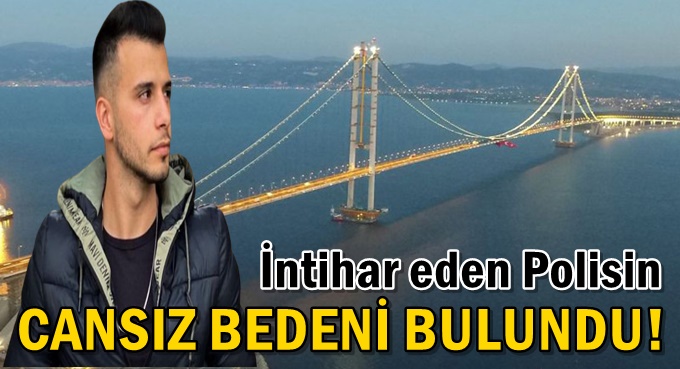 İntihar eden polisin cansız bedeni Karamürsel'de bulundu!