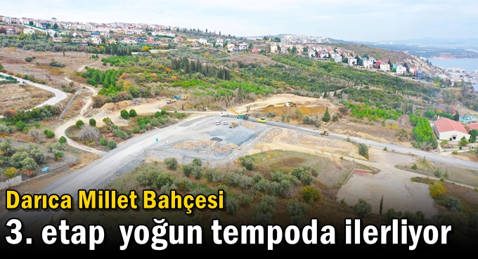 Darıca Millet Bahçesi 3. etap  yoğun tempoda ilerliyor