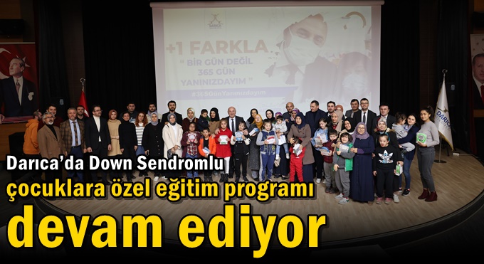 Darıca’da Down Sendromlu çocuklara özel eğitim programı devam ediyor