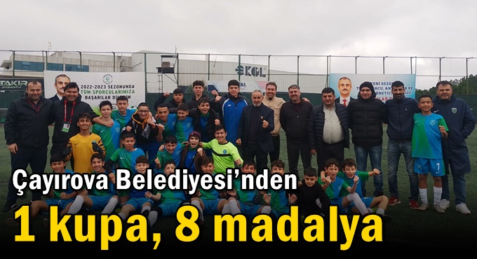 Çayırova Belediyesi’nden 1 kupa, 8 madalya