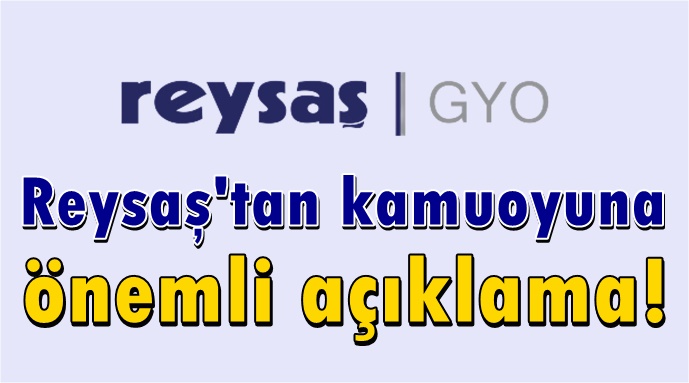 Reysaj’tan kamuoyuna önemli açıklama!