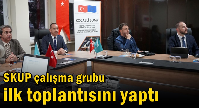 SKUP çalışma grubu ilk toplantısını yaptı