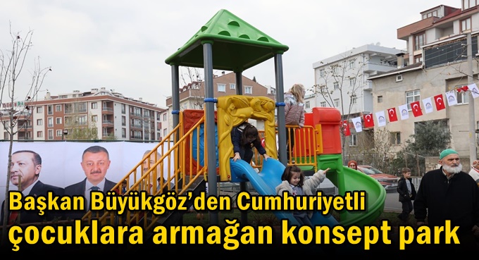 Başkan Büyükgöz’den Cumhuriyetli  çocuklara armağan konsept park